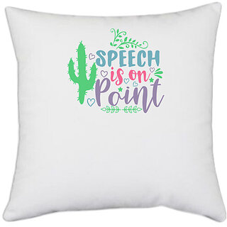                       UDNAG White Polyester 'Speech | speech is on point' Pillow Cover [16 Inch X 16 Inch]                                              