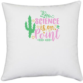                       UDNAG White Polyester 'Science | seience is on point' Pillow Cover [16 Inch X 16 Inch]                                              