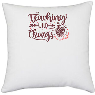                       UDNAG White Polyester 'Teacher Student | Teaching wild things' Pillow Cover [16 Inch X 16 Inch]                                              