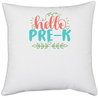                       UDNAG White Polyester 'Teacher Student | hello pre-k' Pillow Cover [16 Inch X 16 Inch]                                              