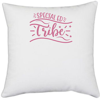                       UDNAG White Polyester 'Teacher Student | Special ed tribe' Pillow Cover [16 Inch X 16 Inch]                                              