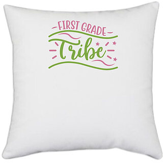                       UDNAG White Polyester 'Teacher Student | First gratde tribe' Pillow Cover [16 Inch X 16 Inch]                                              
