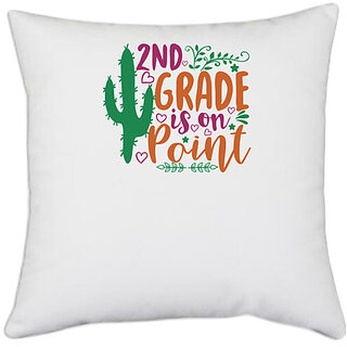                       UDNAG White Polyester 'Teacher Student | 2nd grade is on point' Pillow Cover [16 Inch X 16 Inch]                                              