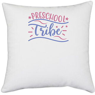                       UDNAG White Polyester 'Teacher Student | Pre school tribe' Pillow Cover [16 Inch X 16 Inch]                                              