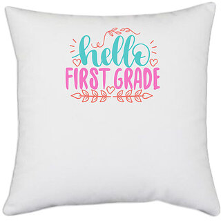                       UDNAG White Polyester 'Teacher Student | hello first grade' Pillow Cover [16 Inch X 16 Inch]                                              