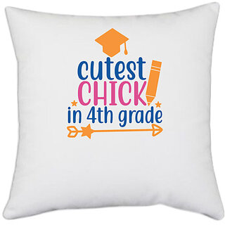                       UDNAG White Polyester 'Teacher Student | cutest chick in 4th gradee' Pillow Cover [16 Inch X 16 Inch]                                              