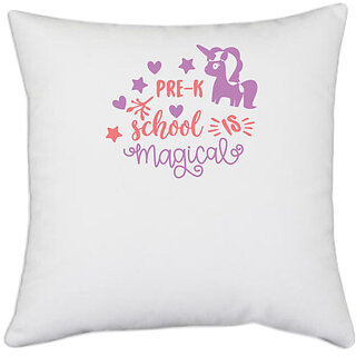                       UDNAG White Polyester 'Teacher Student | Pre-k school is magical' Pillow Cover [16 Inch X 16 Inch]                                              