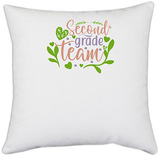                       UDNAG White Polyester 'Teacher Student | 2nd grade team' Pillow Cover [16 Inch X 16 Inch]                                              