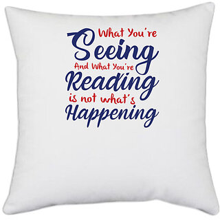                       UDNAG White Polyester 'Seeing reading happening | Donalt Trump' Pillow Cover [16 Inch X 16 Inch]                                              