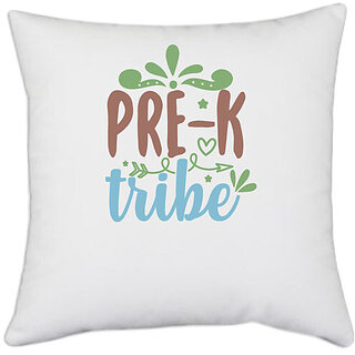                       UDNAG White Polyester 'Teacher Student | pre-k tribe' Pillow Cover [16 Inch X 16 Inch]                                              
