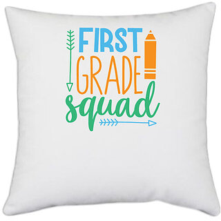                      UDNAG White Polyester 'Teacher Student | first grade squad' Pillow Cover [16 Inch X 16 Inch]                                              