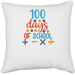                       UDNAG White Polyester 'Teacher Student | 100 days of school' Pillow Cover [16 Inch X 16 Inch]                                              