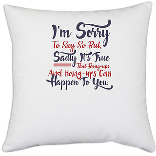                       UDNAG White Polyester 'I am sorry to say | Dr. Seuss' Pillow Cover [16 Inch X 16 Inch]                                              