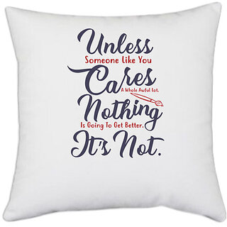                       UDNAG White Polyester 'Unless cares nothing its not | Dr. Seuss' Pillow Cover [16 Inch X 16 Inch]                                              