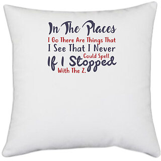                       UDNAG White Polyester 'In the places i see that i never could spell | Dr. Seuss' Pillow Cover [16 Inch X 16 Inch]                                              