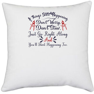                       UDNAG White Polyester 'I think start happening | Dr. Seuss' Pillow Cover [16 Inch X 16 Inch]                                              