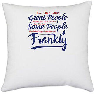                       UDNAG White Polyester 'Frankly | Donalt Trump' Pillow Cover [16 Inch X 16 Inch]                                              