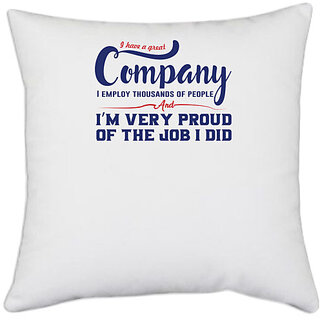                       UDNAG White Polyester 'Company im very proud of the job | Donalt Trump' Pillow Cover [16 Inch X 16 Inch]                                              