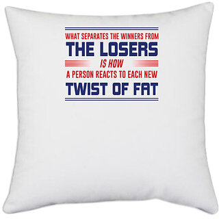                      UDNAG White Polyester 'The loser twist of fat | Donalt Trump' Pillow Cover [16 Inch X 16 Inch]                                              