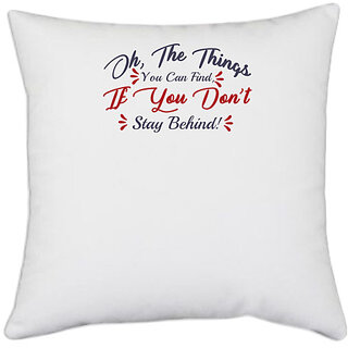                       UDNAG White Polyester 'the things you can find if you dont stay behind | Dr. Seuss' Pillow Cover [16 Inch X 16 Inch]                                              