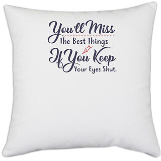                       UDNAG White Polyester 'You'll miss if you keep your eyes shut | Dr. Seuss' Pillow Cover [16 Inch X 16 Inch]                                              