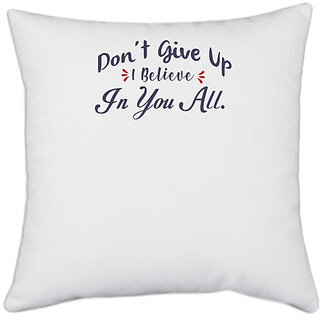                       UDNAG White Polyester 'Don't give up | Dr. Seuss' Pillow Cover [16 Inch X 16 Inch]                                              