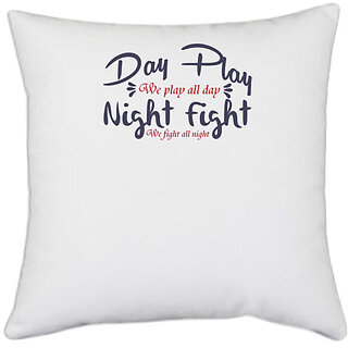                       UDNAG White Polyester 'Day play night fight | Dr. Seuss' Pillow Cover [16 Inch X 16 Inch]                                              