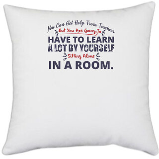                       UDNAG White Polyester 'Have to learn lot by yourself | Dr. Seuss' Pillow Cover [16 Inch X 16 Inch]                                              