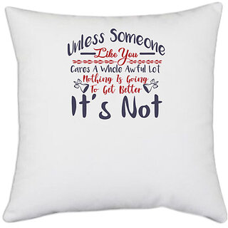                       UDNAG White Polyester 'Unless someone loke you | Dr. Seuss' Pillow Cover [16 Inch X 16 Inch]                                              