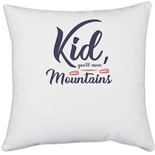                       UDNAG White Polyester 'Kid, you will move mountains | Dr. Seuss' Pillow Cover [16 Inch X 16 Inch]                                              
