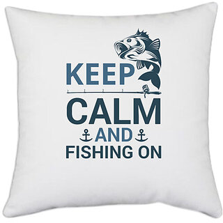                       UDNAG White Polyester 'Fishing | Keep calm' Pillow Cover [16 Inch X 16 Inch]                                              