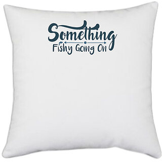                       UDNAG White Polyester 'Fishing | Something' Pillow Cover [16 Inch X 16 Inch]                                              