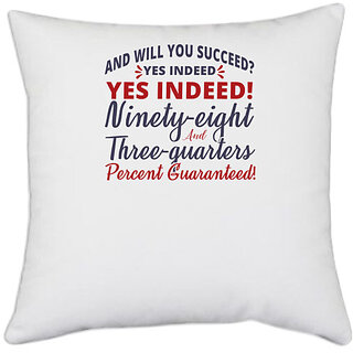                       UDNAG White Polyester 'Will you suceed ? yes indeed | Dr. Seuss' Pillow Cover [16 Inch X 16 Inch]                                              