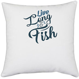                       UDNAG White Polyester 'Fishing | Live long' Pillow Cover [16 Inch X 16 Inch]                                              