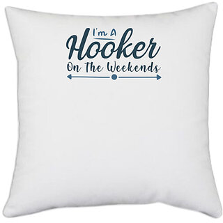                       UDNAG White Polyester 'Fishing | I am a hooker' Pillow Cover [16 Inch X 16 Inch]                                              