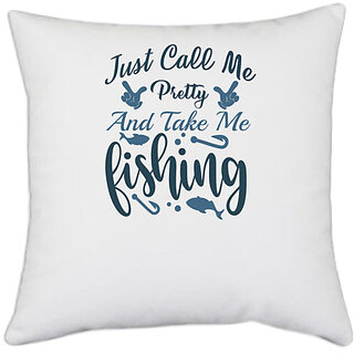                       UDNAG White Polyester 'Fishing | Just call me Pretty' Pillow Cover [16 Inch X 16 Inch]                                              
