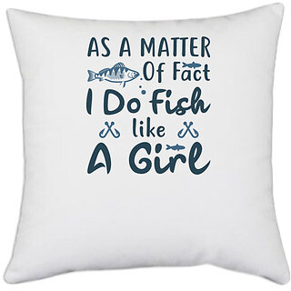                       UDNAG White Polyester 'Fishing | As a matter' Pillow Cover [16 Inch X 16 Inch]                                              