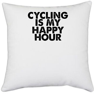                       UDNAG White Polyester 'Cycling | cycling is my happy hour' Pillow Cover [16 Inch X 16 Inch]                                              