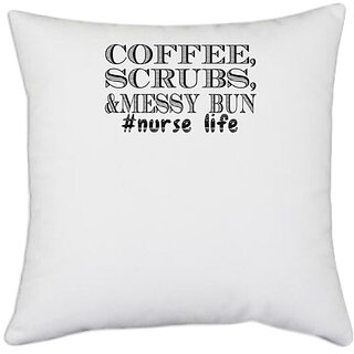                       UDNAG White Polyester 'Coffee | coffee scrubs &messy bun' Pillow Cover [16 Inch X 16 Inch]                                              