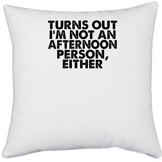                       UDNAG White Polyester 'Person | turns out i'm not an' Pillow Cover [16 Inch X 16 Inch]                                              