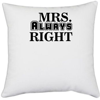                       UDNAG White Polyester 'Couple | mrs. always right' Pillow Cover [16 Inch X 16 Inch]                                              
