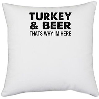                       UDNAG White Polyester 'Beer | turkey & beer' Pillow Cover [16 Inch X 16 Inch]                                              
