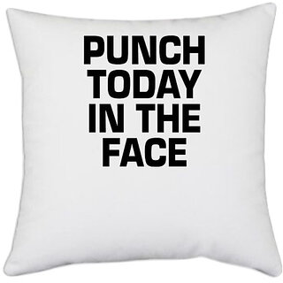                       UDNAG White Polyester 'Boxing | punch today in the face' Pillow Cover [16 Inch X 16 Inch]                                              
