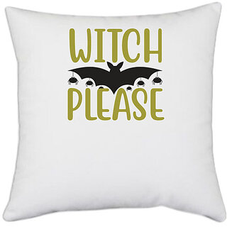                       UDNAG White Polyester 'Halloween | Witch Please copy' Pillow Cover [16 Inch X 16 Inch]                                              