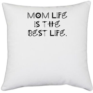                       UDNAG White Polyester 'Mother | mom life is the best life' Pillow Cover [16 Inch X 16 Inch]                                              