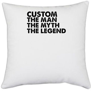                       UDNAG White Polyester 'Legend | cutom the man the myth' Pillow Cover [16 Inch X 16 Inch]                                              