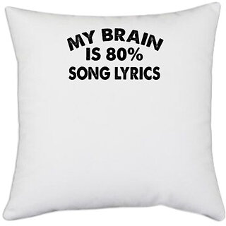                       UDNAG White Polyester 'Music | my brain is 80%' Pillow Cover [16 Inch X 16 Inch]                                              