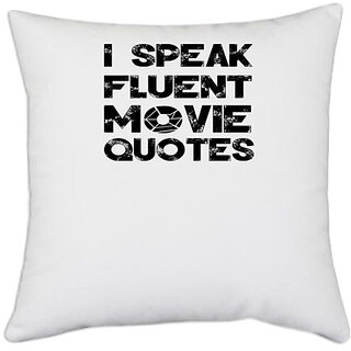                       UDNAG White Polyester 'Movie | i speak fluent movie' Pillow Cover [16 Inch X 16 Inch]                                              