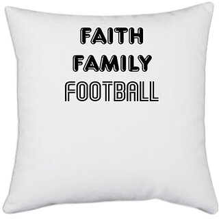                       UDNAG White Polyester 'Football | faith family football' Pillow Cover [16 Inch X 16 Inch]                                              