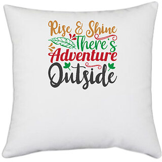                       UDNAG White Polyester 'Christmas | rise and shine there's adventure outside' Pillow Cover [16 Inch X 16 Inch]                                              